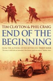 Cover of: The end of the beginning by Tim Clayton