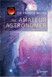 Cover of: The Amateur Astronomer (Patrick Moore's Practical Astronomy) by Patrick Moore