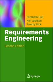 Cover of: Requirements Engineering by Elizabeth Hull, Kenneth Jackson, Jeremy Dick