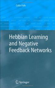 Cover of: Hebbian Learning and Negative Feedback Networks (Advanced Information and Knowledge Processing)