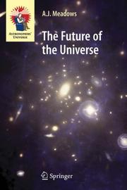 Cover of: The Future of the Universe (Astronomers' Universe)