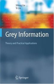 Cover of: Grey Information: Theory and Practical Applications (Advanced Information and Knowledge Processing)