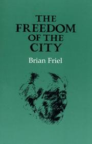 Cover of: The Freedom of the City by Brian Friel
