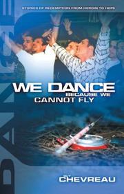 Cover of: We Dance Because We Cannot Fly by Guy Chevreau