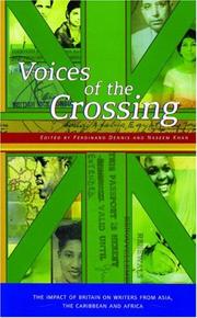 Cover of: Voices of the crossing: the impact of Britain on writers from Asia, the Caribbean, and Africa