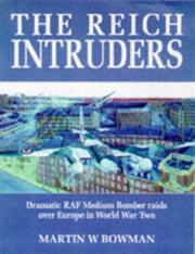 Cover of: The Reich intruders: dramatic RAF medium bomber raids over Europe in World War 2