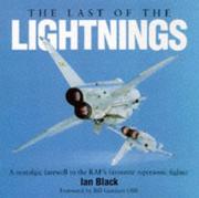 Cover of: The last of the Lightnings: a nostalgic farewell to the RAF's favourite supersonic fighter