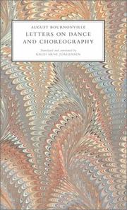 Cover of: Letters on Dance and Choreography by August Bournonville, Knud Arne Jurgensen, August Bournonville, Knud Arne Jurgensen