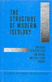 Cover of: The Structure of Modern Ideology: Critical Perspectives on Social and Political Theory