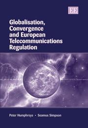Cover of: Globalization, convergence and European telecommunciations regulation