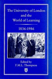 Cover of: The University of London and the world of learning, 1836-1986 by edited by F.M.L. Thompson.