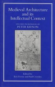 Cover of: Medieval architecture and its intellectual context: studies in honour of Peter Kidson