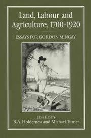 Cover of: Land, labour, and agriculture, 1700-1920 by edited by B.A. Holderness and Michael Turner.