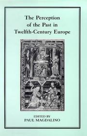 Cover of: The Perception of the past in twelfth-century Europe