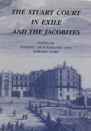 Cover of: The Stuart court in exile and the Jacobites by edited by Eveline Cruickshanks and Edward Corp.