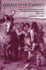 Cover of: Conflicts of empires: Spain, the low countries and the struggle for world supremacy, 1585-1713