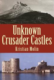 Cover of: Unknown Crusader Castles by Kristian Molin