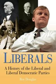 Cover of: Liberals: a history of the Liberal and Liberal Democratic parties
