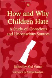 Cover of: How and Why Children Hate/a Study of Conscious and Unconscious Sources