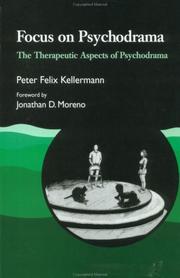 Cover of: Focus on psychodrama by Peter Felix Kellermann