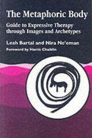 Cover of: The metaphoric body: guide to expressive therapy through images and archetypes