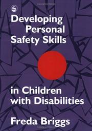 Cover of: Developing personal safety skills in children with disabilities by Freda Briggs