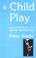 Cover of: Child play