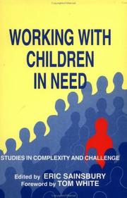 Cover of: Working with children in need: studies in complexity and challenge