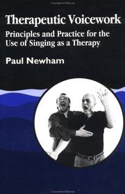 Cover of: Therapeutic voicework: principles and practice for the use of singing as a therapy