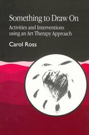Cover of: Something to draw on: activities and interventions using an art therapy approach