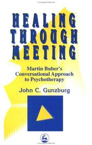 Cover of: Healing through meeting by John C. Gunzburg