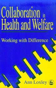 Cover of: Collaboration in health and welfare by Ann Loxley