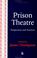 Cover of: Prison Theatre