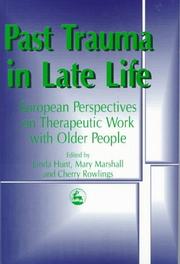 Cover of: Past trauma in late life: European perspectives on therapeutic work with older people