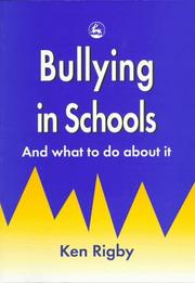 Bullying in Schools by Ken Rigby
