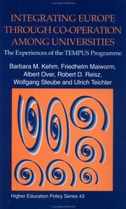 Cover of: Integrating Europe through cooperation among universities: the experiences of the TEMPUS Programme