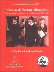 Cover of: From a different viewpoint: the lives and experiences of visually impaired people