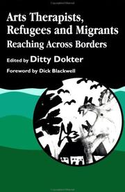 Cover of: Arts Therapists, Refugees and Migrants: Reaching Across Borders
