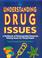 Cover of: Understanding drug issues