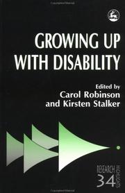 Cover of: Growing up with disability by edited by Carol Robinson and Kirsten Stalker.