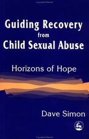 Cover of: Guiding recovery from child sexual abuse: horizons of hope