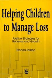 Cover of: Helping children to manage loss: positive strategies for renewal and growth