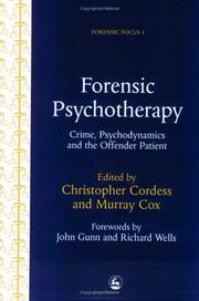 Cover of: Forensic psychotherapy: crime, psychodynamics and the offender patient