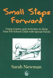 Cover of: Small steps forward: using games and activities to help your pre-school children with special needs