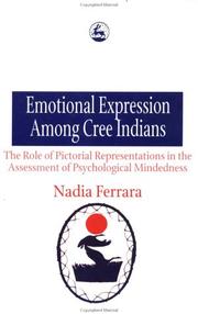 Cover of: Emotional Expression Among the Cree Indians: The Role of Pictorial Representations in the Assessment of Psychological Mindedness