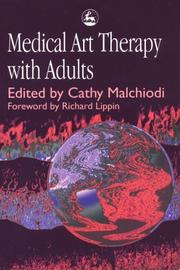 Cover of: Medical Art Therapy With Adults by Cathy A. Malchiodi