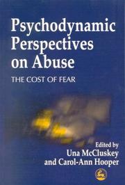 Cover of: Psychodynamic Perspectives on Abuse: The Cost of Fear