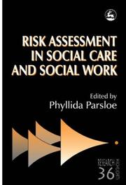 Cover of: Risk Assessment in Social Care and Social Work (Research Highlights in Social Work, 36) by Phyllida Parsloe