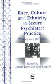 Cover of: Race, Culture and Ethnicity in Psychiatric Practice: Working With Difference (Forensic Focus, 13)