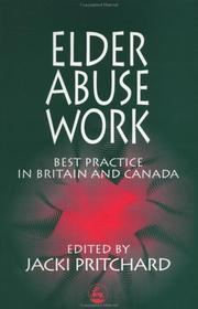 Cover of: Elder abuse work: best practice in Britain and Canada